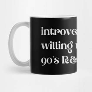 Introverted But Willing To Discuss 90's R&B - Funny Quotes Mug